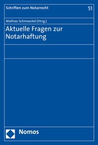 Abbildung von: Aktuelle Fragen zur Notarhaftung - Nomos
