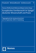 Cover: Europ&auml;isches Familienrecht im Spiegel deutscher Wissenschaft und Praxis - Nomos