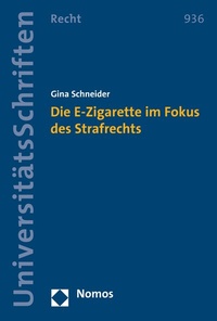 Abbildung von: Die E-Zigarette im Fokus des Strafrechts - Nomos