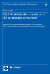 Abbildung von: Die indirekte Bankenaufsicht durch die Europäische Zentralbank - Nomos