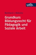 Cover: Grundkurs Bildungsrecht f&uuml;r P&auml;dagogik und Soziale Arbeit - UTB