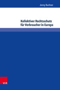 Abbildung von: Kollektiver Rechtsschutz für Verbraucher in Europa - V&R unipress