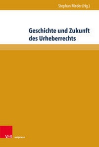 Abbildung von: Geschichte und Zukunft des Urheberrechts - V&R unipress