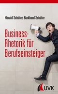 Cover: Business-Rhetorik f&uuml;r Berufseinsteiger - UVK