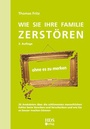 Cover: Wie Sie Ihre Familie zerstören ohne es zu merken - HDS