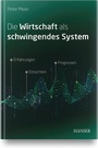 Cover: Die Wirtschaft als schwingendes System - Hanser