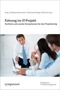 Cover: F&uuml;hrung im IT-Projekt - Symposion Publishing