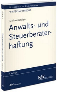 Abbildung von: Anwalts- und Steuerberaterhaftung - Fachmedien Recht und Wirtschaft