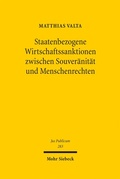 Cover: Staatenbezogene Wirtschaftssanktionen zwischen Souver&auml;nit&auml;t und Menschenrechten - Mohr Siebeck