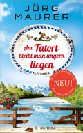 Cover: Am Tatort bleibt man ungern liegen - S. Fischer