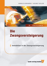 Abbildung von: Die Zwangsversteigerung - Bank-Verlag
