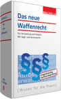 Cover: Das neue Waffenrecht - Walhalla