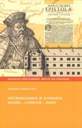 Cover: Sp&auml;trenaissance in Schwaben: Wissen - Literatur - Kunst - Kohlhammer