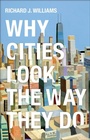 Cover: Why Cities Look the Way They Do - Polity Press
