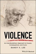 Cover: Violence: An Interdisciplinary Approach to Causes, Consequences, and Cures - Wiley