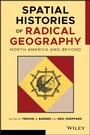 Cover: Spatial Histories of Radical Geography - Wiley-Blackwell