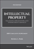 Cover: Intellectual Property: Valuation, Exploitation, and Infringement Damages, 2019 Cumulative Supplement - Wiley