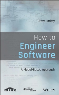 Enlarge image Cover: How to Engineer Software: A Model-Based Approach - Wiley-Blackwell