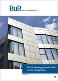 Cover: Die Sicherungsgrundschuld in der Bankpraxis - Bank-Verlag