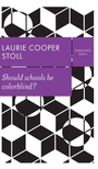 Cover: Should Schools Be Colorblind? - Polity Press