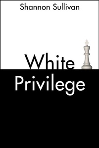 Enlarge image Cover: White Privilege - Polity Press