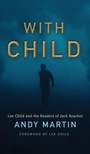 Cover: With Child: Lee Child and the Readers of Jack Reacher - Polity Press