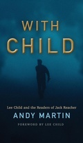 Cover: With Child: Lee Child and the Readers of Jack Reacher - Polity Press