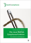 Cover: Die neue MaRisk-Compliance-Funktion - Bank-Verlag