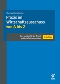 Cover: Praxis im Wirtschaftsausschuss von A bis Z - Bund-Verlag