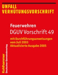 Abbildung von: Feuerwehren DGUV Vorschrift 49 - Deutscher Gemeindeverlag
