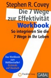 Abbildung von: Die 7 Wege zur Effektivität - Workbook - GABAL-Verlag