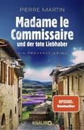 Cover: Madame le Commissaire und der tote Liebhaber - Knaur
