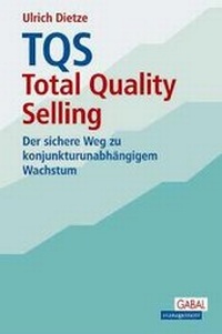 Enlarge image Cover: TQS - Total Quality Selling - GABAL-Verlag