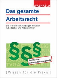 Abbildung von: Das gesamte Arbeitsrecht - Ausgabe 2020 - Walhalla