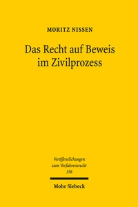 Abbildung von: Das Recht auf Beweis im Zivilprozess - Mohr Siebeck