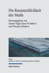 Enlarge image Cover: Die Raumzeitlichkeit der Muße - Mohr Siebeck