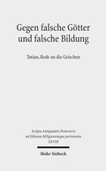 Cover: Gegen falsche G&ouml;tter und falsche Bildung - Mohr Siebeck