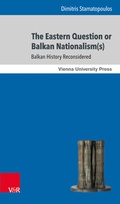 Cover: The Eastern Question or Balkan Nationalism(s) - Brill Deutschland