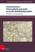 Cover: Transottomanica - Osteurop&auml;isch-osmanisch-persische Mobilit&auml;tsdynamiken - Brill Deutschland