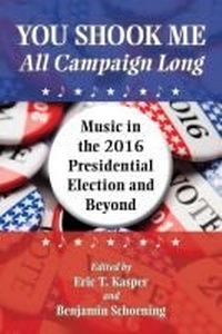 Abbildung von: You Shook Me All Campaign Long - University of North Texas Press,U.S.