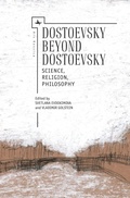 Cover: Dostoevsky Beyond Dostoevsky - Academic Studies Press