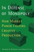 Cover: In Defense of Monopoly - The University of Michigan Press