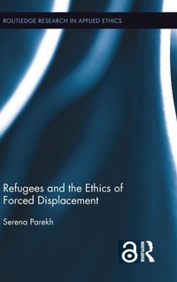 Enlarge image Cover: Refugees and the Ethics of Forced Displacement - Routledge