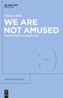 Cover: We Are Not Amused - De Gruyter Mouton