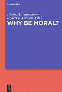 Enlarge image Cover: Why Be Moral? - De Gruyter