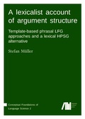 Cover: A lexicalist account of argument structure: - Freie Universit&auml;t Berlin Universit&auml;tsbibliothek