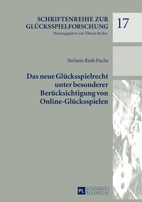 Abbildung von: Das neue Glücksspielrecht unter besonderer Berücksichtigung von Online-Glücksspielen - Peter Lang Verlag