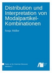 Enlarge image Cover: Distribution und Interpretation von Modalpartikel-Kombinationen - Freie Universität Berlin Universitätsbibliothek