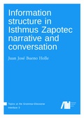 Cover: Information structure in Isthmus Zapotec narrative and conversation - Freie Universit&auml;t Berlin Universit&auml;tsbibliothek