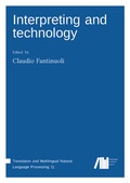 Cover: Interpreting and technology - Freie Universit&auml;t Berlin Universit&auml;tsbibliothek
